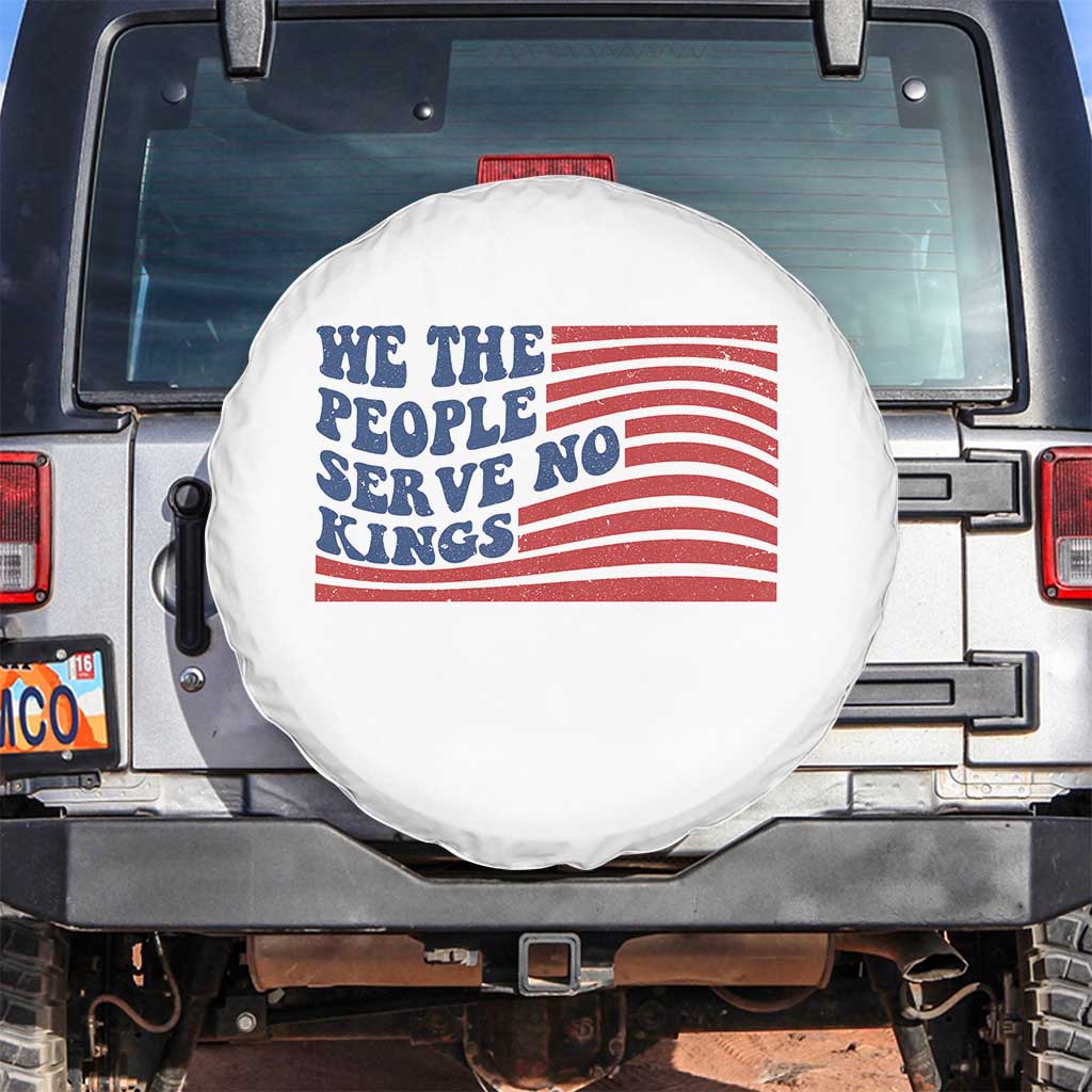 We The People Serve No Kings Spare Tire Cover American Freedom Protest TS12 No hole White Print Your Wear