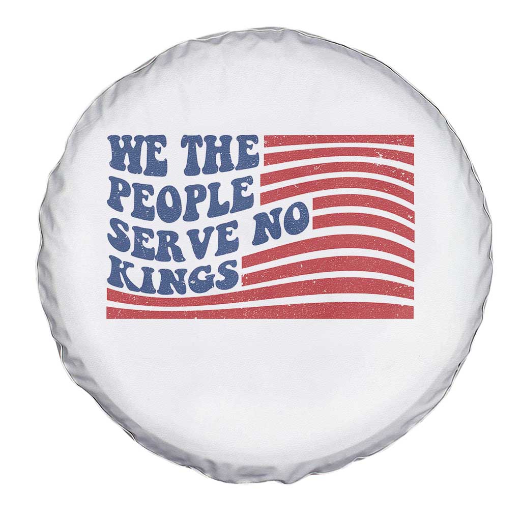 We The People Serve No Kings Spare Tire Cover American Freedom Protest TS12 Print Your Wear