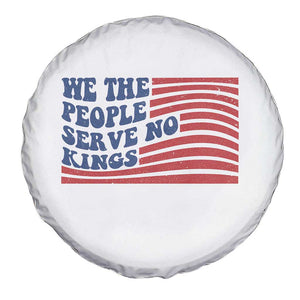 We The People Serve No Kings Spare Tire Cover American Freedom Protest TS12 Print Your Wear
