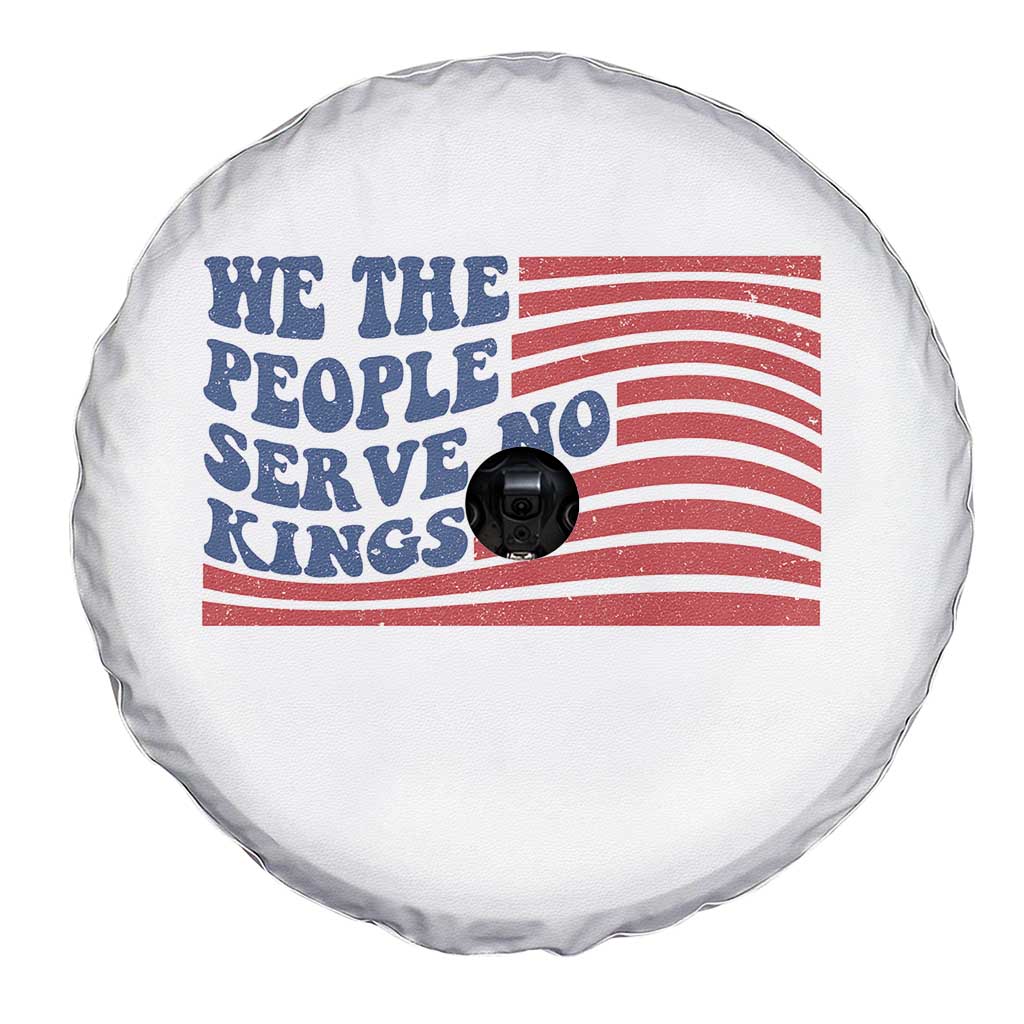 We The People Serve No Kings Spare Tire Cover American Freedom Protest TS12 Print Your Wear