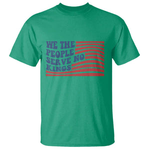 We The People Serve No Kings T Shirt American Freedom Protest TS12 Irish Green Print Your Wear