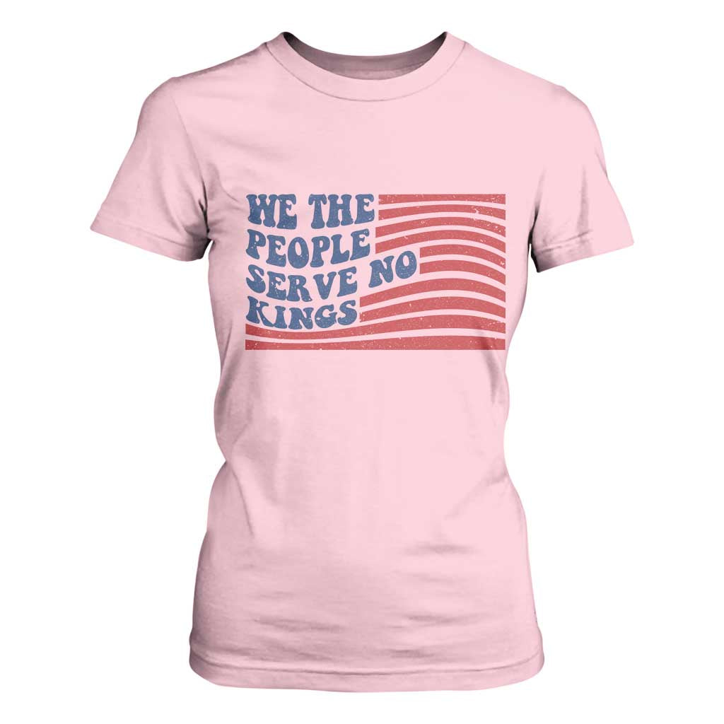 We The People Serve No Kings T Shirt For Women American Freedom Protest TS12 Light Pink Print Your Wear