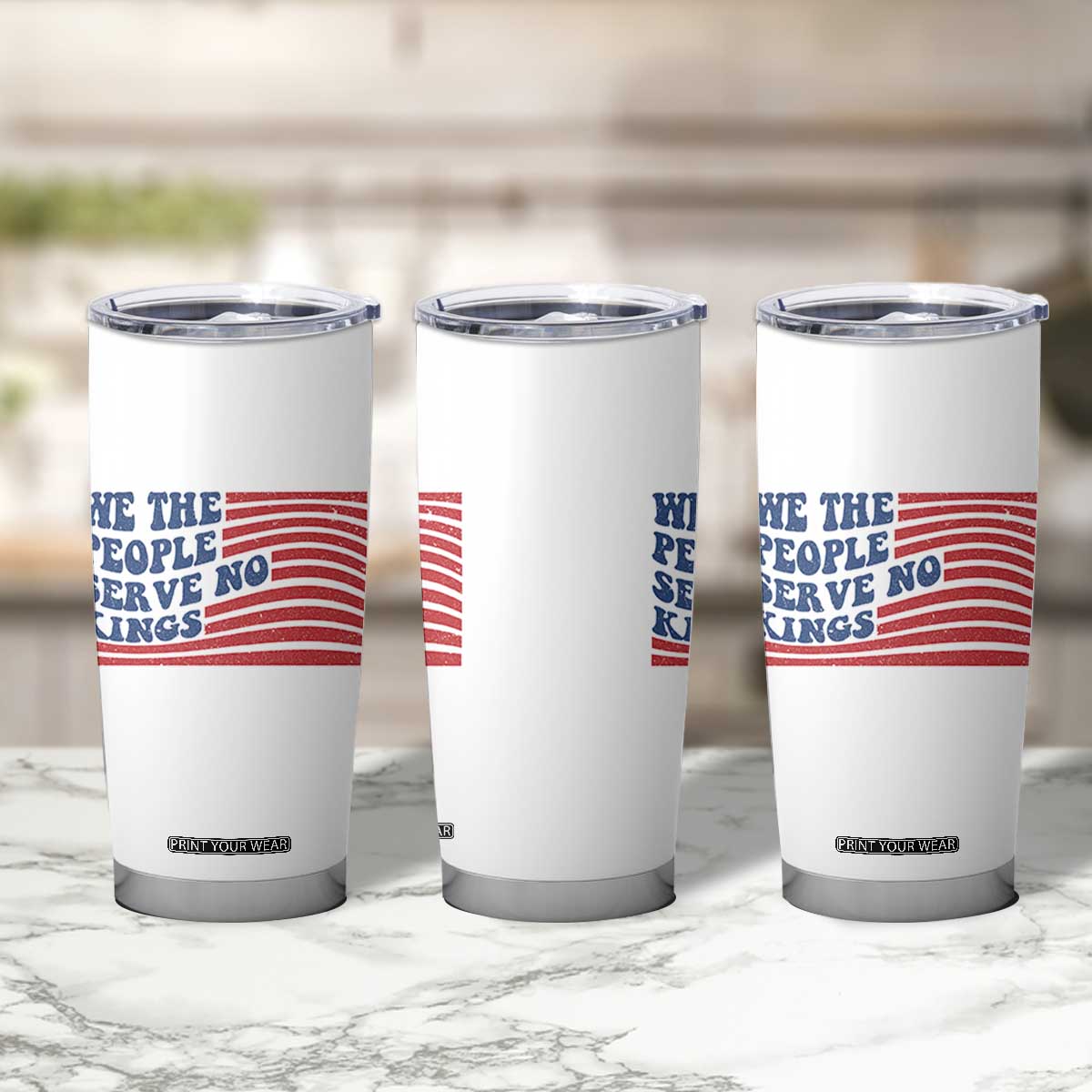We The People Serve No Kings Tumbler Cup American Freedom Protest TS12 Print Your Wear