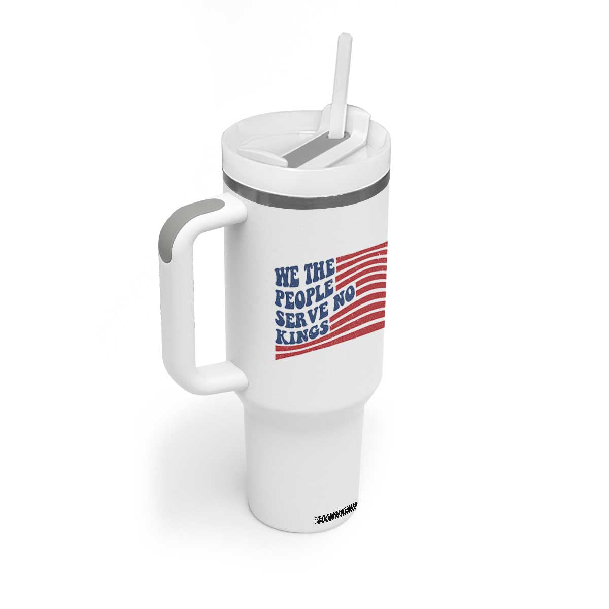 We The People Serve No Kings Tumbler With Handle American Freedom Protest TS12 Print Your Wear