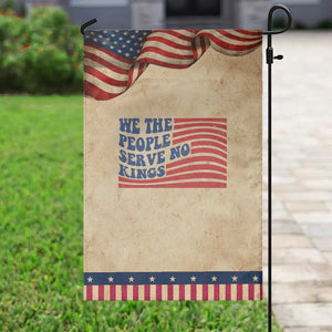 We The People Serve No Kings Garden Flag American Freedom Protest TS12 Vintage Rustic Tan Navy Print Your Wear