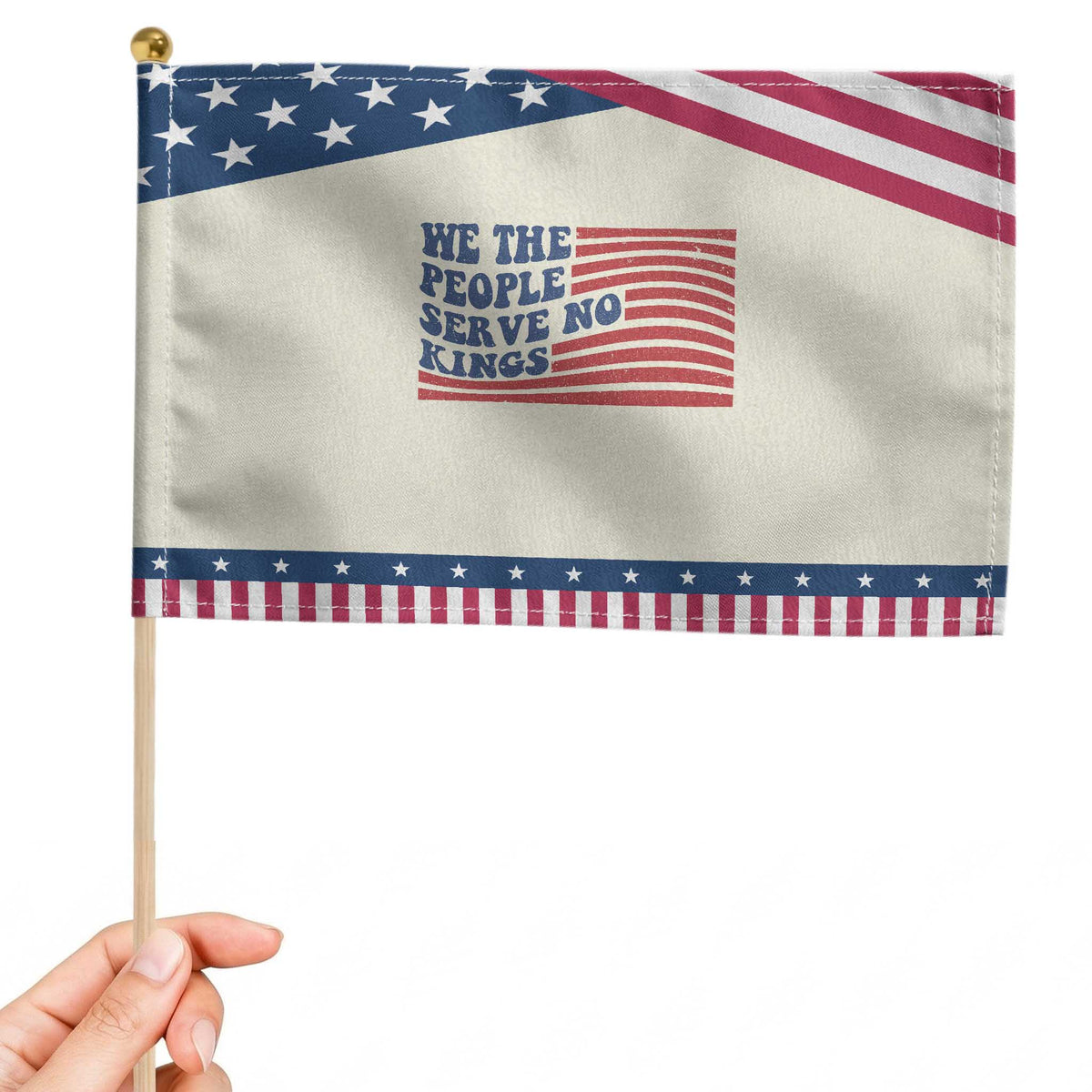 We The People Serve No Kings Patriotic Handheld Flag American Freedom Protest TS12 Modern 8.2