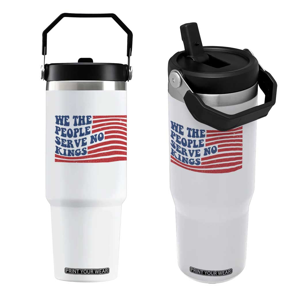 We The People Serve No Kings Flip Straw Tumbler American Freedom Protest TS12 One Size: 30 oz White Print Your Wear