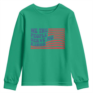We The People Serve No Kings Youth Sweatshirt American Freedom Protest TS12 Irish Green Print Your Wear