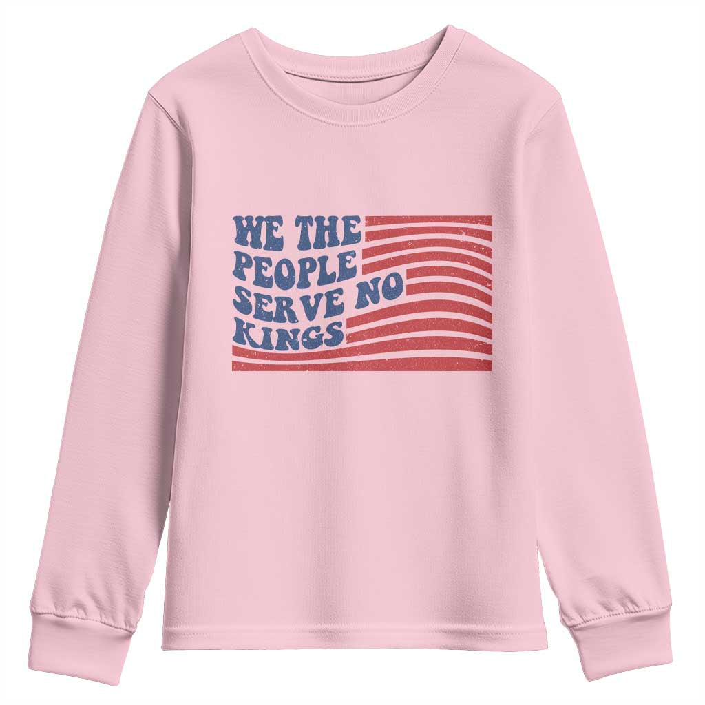 We The People Serve No Kings Youth Sweatshirt American Freedom Protest TS12 Light Pink Print Your Wear