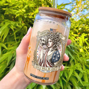 Feminist Medusa Girls Will Be Girls Glass Can USA 250 Anniversary Gift TS12 White Print Your Wear