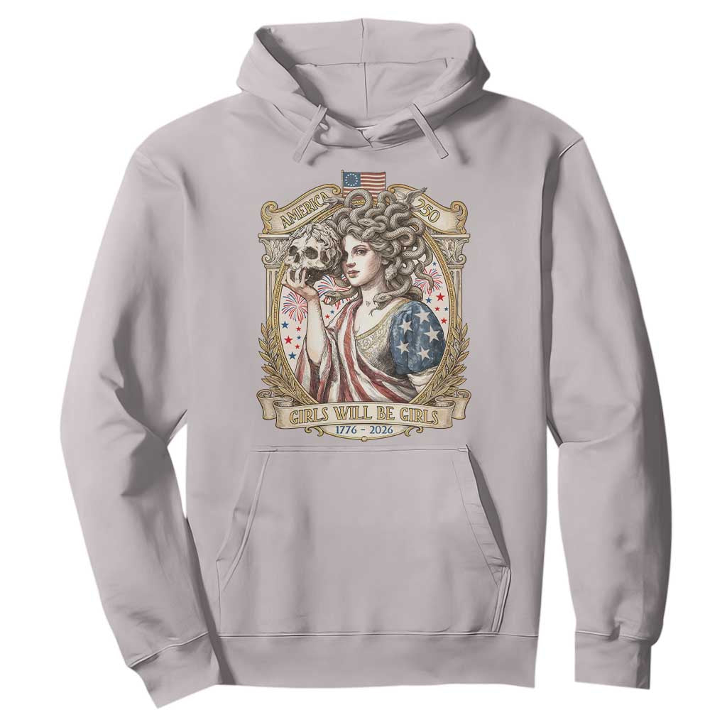 Feminist Medusa Girls Will Be Girls Hoodie USA 250 Anniversary Gift TS12 Ice Gray Print Your Wear