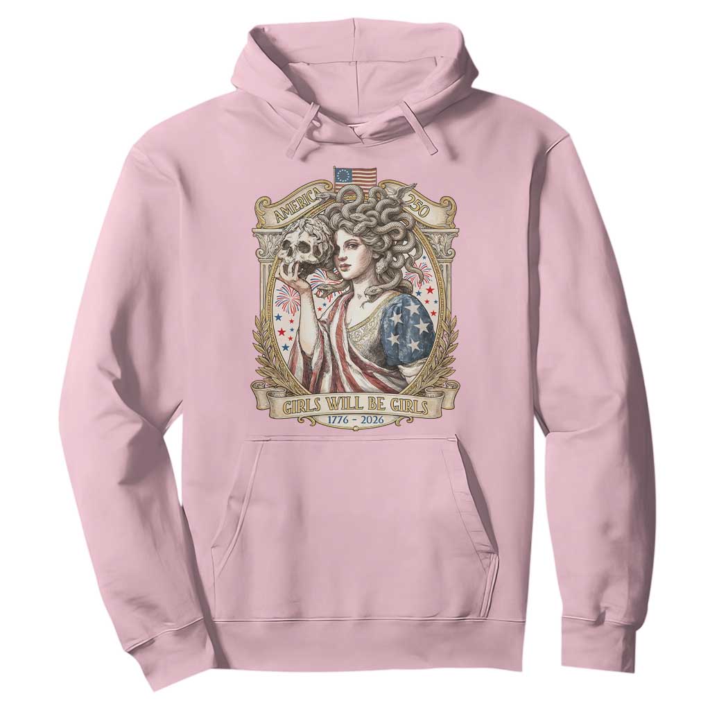 Feminist Medusa Girls Will Be Girls Hoodie USA 250 Anniversary Gift TS12 Light Pink Print Your Wear
