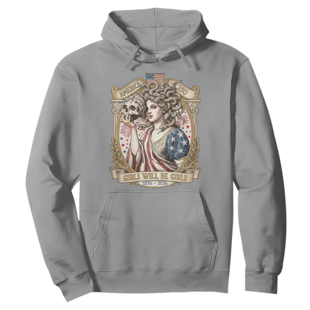 Feminist Medusa Girls Will Be Girls Hoodie USA 250 Anniversary Gift TS12 Sport Gray Print Your Wear