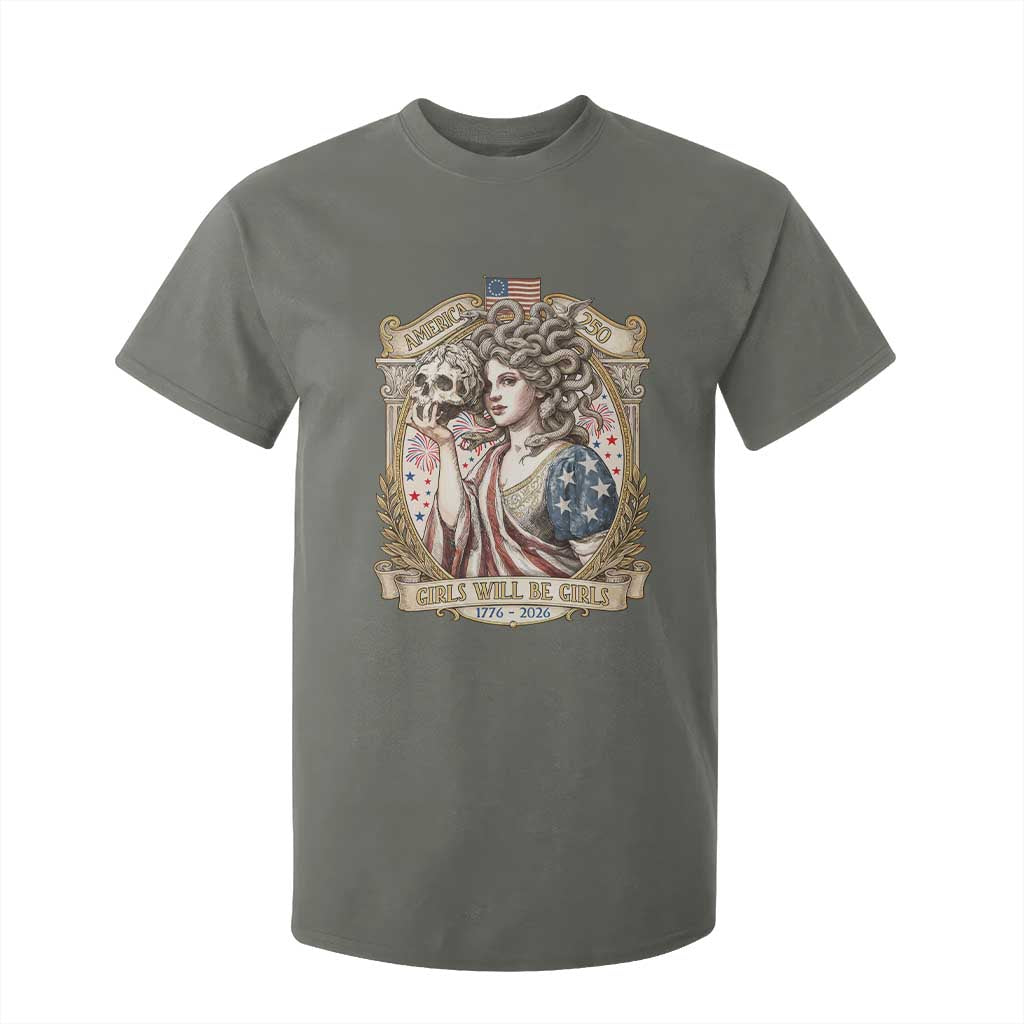 Feminist Medusa Girls Will Be Girls T Shirt For Kid USA 250 Anniversary Gift TS12 Military Green Print Your Wear