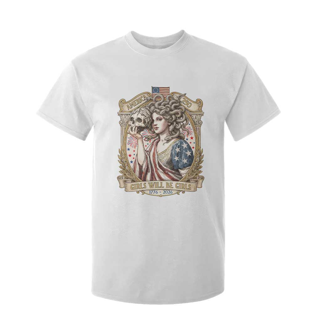 Feminist Medusa Girls Will Be Girls T Shirt For Kid USA 250 Anniversary Gift TS12 White Print Your Wear