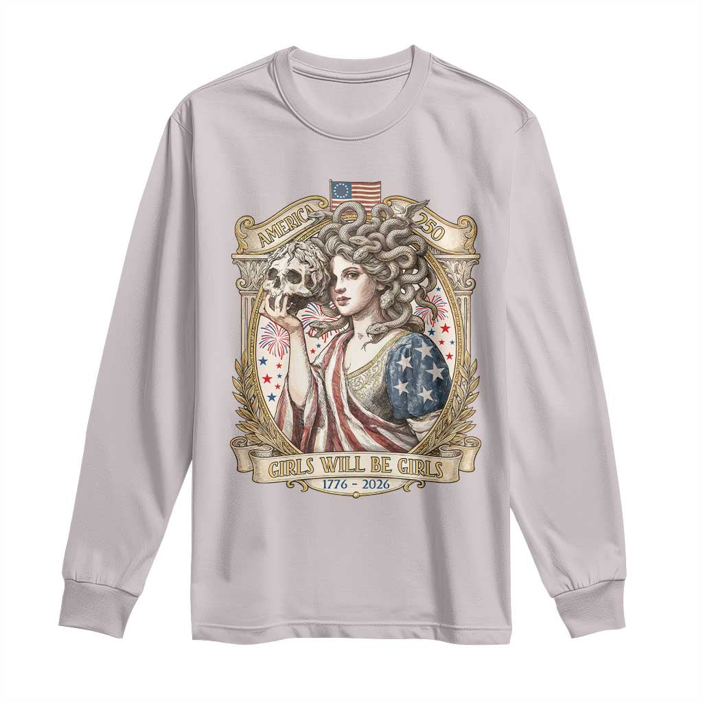 Feminist Medusa Girls Will Be Girls Long Sleeve Shirt USA 250 Anniversary Gift TS12 Ice Gray Print Your Wear