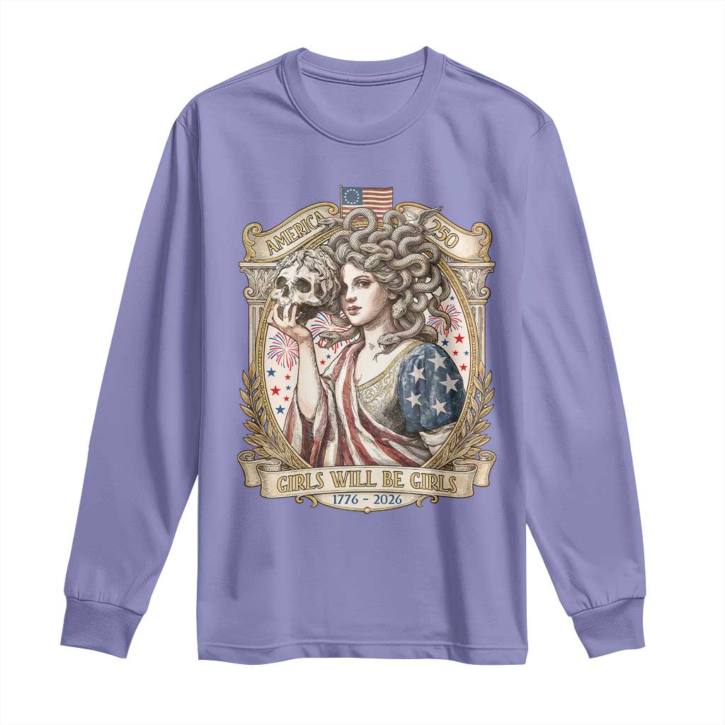 Feminist Medusa Girls Will Be Girls Long Sleeve Shirt USA 250 Anniversary Gift TS12 Violet Print Your Wear