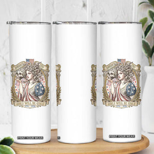 Feminist Medusa Girls Will Be Girls Skinny Tumbler USA 250 Anniversary Gift TS12 Print Your Wear