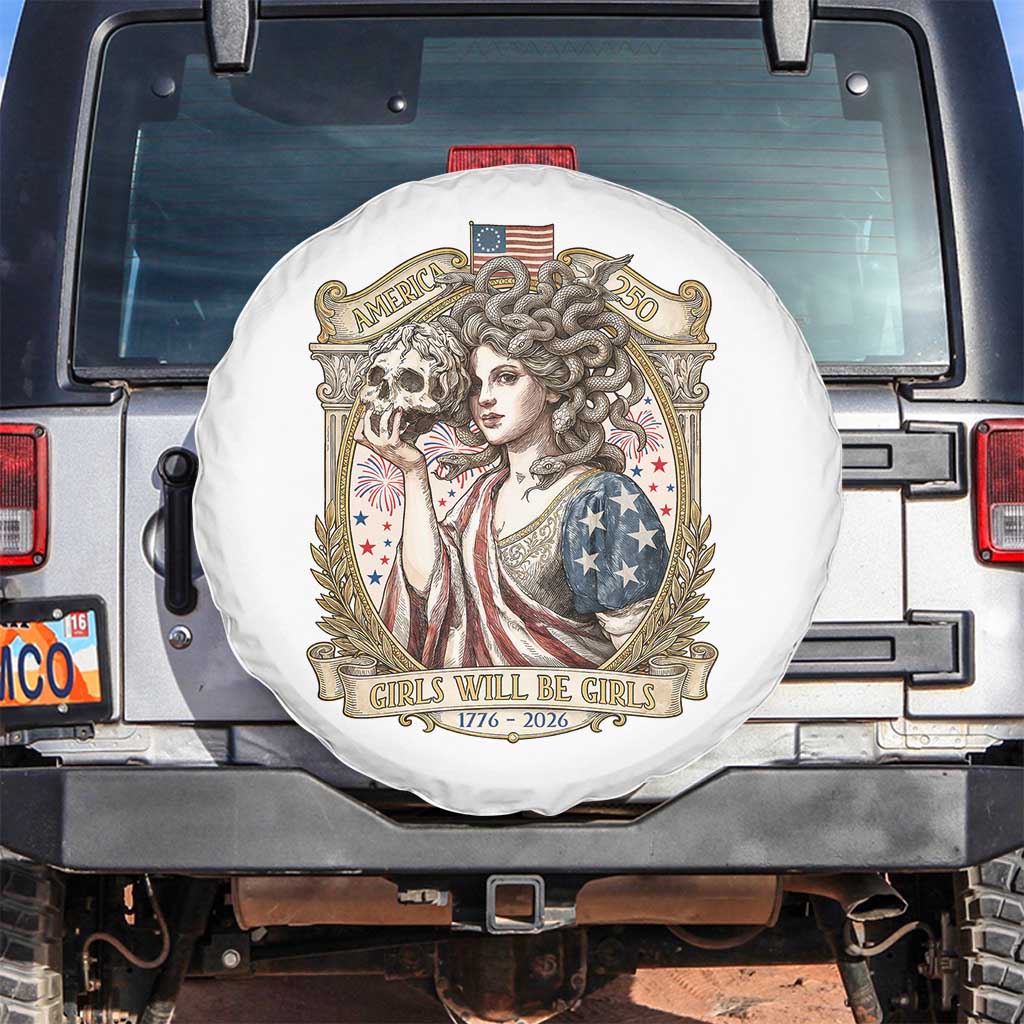 Feminist Medusa Girls Will Be Girls Spare Tire Cover USA 250 Anniversary Gift TS12 No hole White Print Your Wear