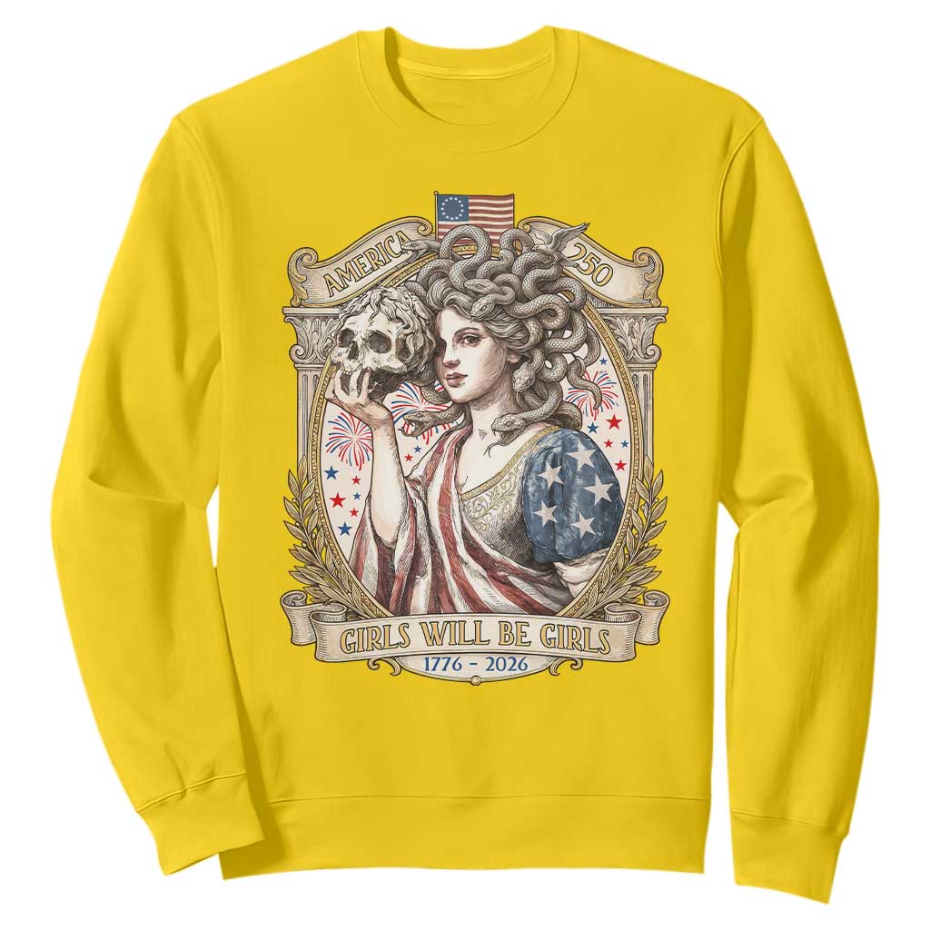 Feminist Medusa Girls Will Be Girls Sweatshirt USA 250 Anniversary Gift TS12 Daisy Print Your Wear