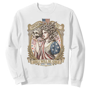 Feminist Medusa Girls Will Be Girls Sweatshirt USA 250 Anniversary Gift TS12 White Print Your Wear