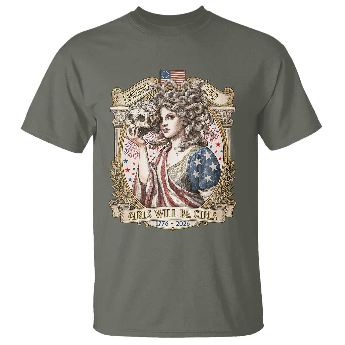 Feminist Medusa Girls Will Be Girls T Shirt USA 250 Anniversary Gift TS12 Military Green Print Your Wear