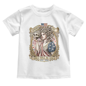 Feminist Medusa Girls Will Be Girls Toddler T Shirt USA 250 Anniversary Gift TS12 White Print Your Wear