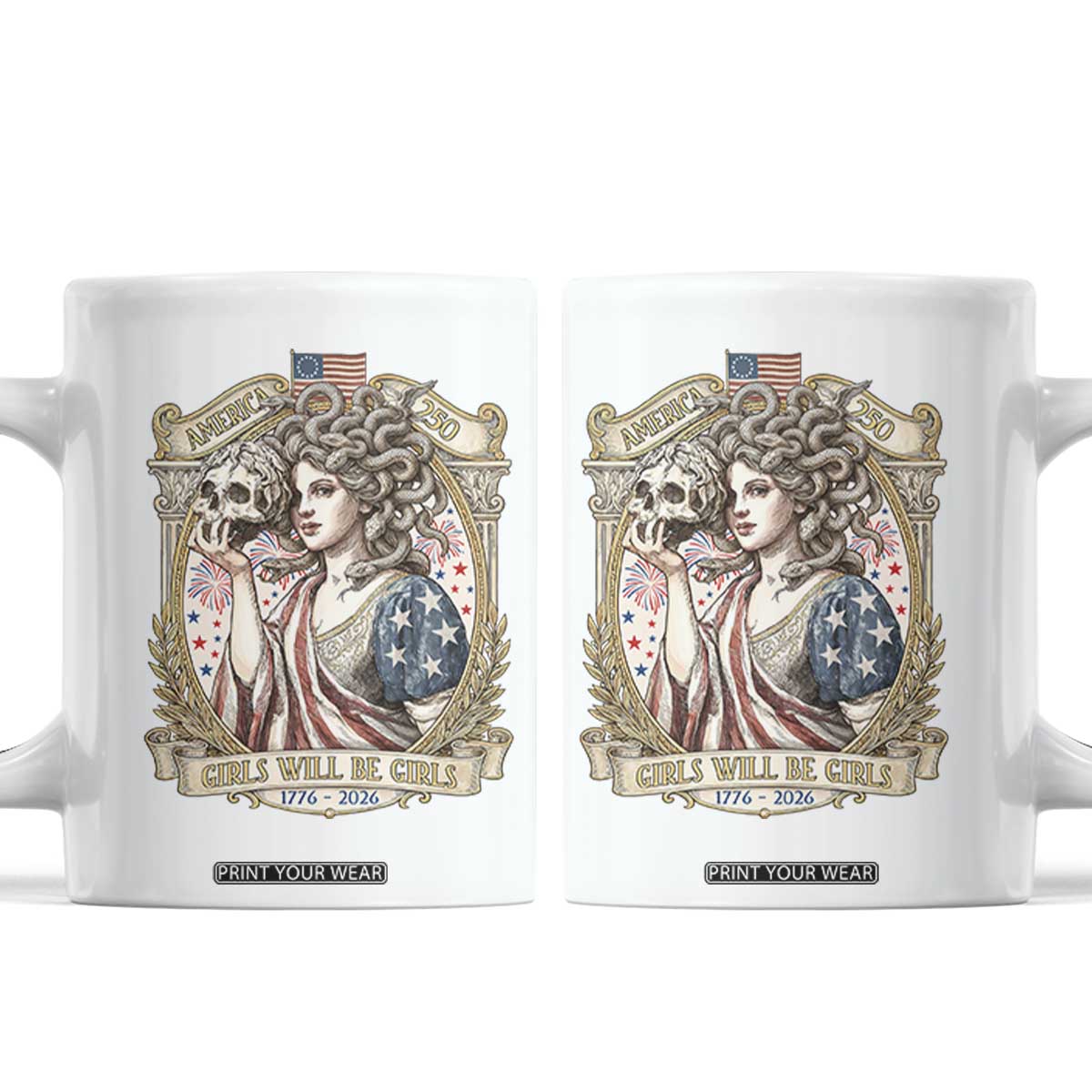 Feminist Medusa Girls Will Be Girls Coffee Mug USA 250 Anniversary Gift TS12 White Print Your Wear