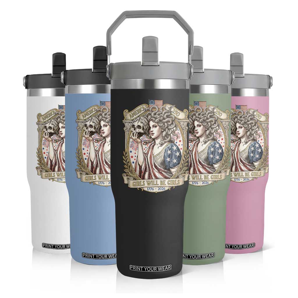 Feminist Medusa Girls Will Be Girls Flip Straw Tumbler USA 250 Anniversary Gift TS12 Print Your Wear