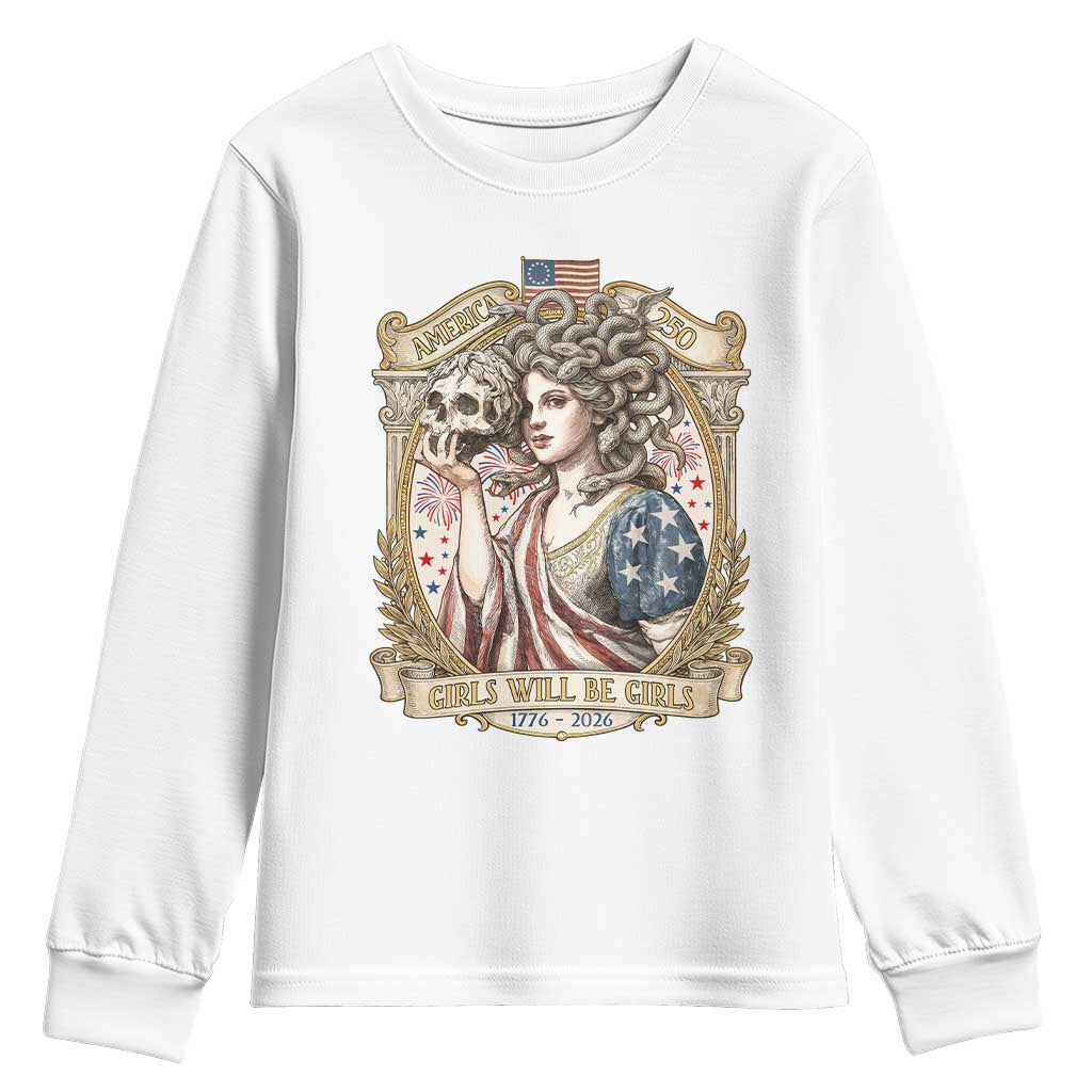 Feminist Medusa Girls Will Be Girls Youth Sweatshirt USA 250 Anniversary Gift TS12 White Print Your Wear