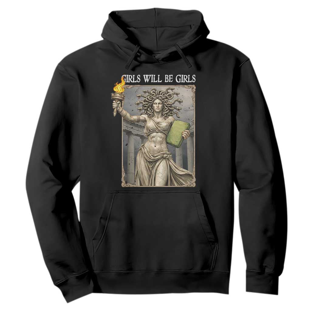 Funny Feminist Medusa Statue Of Liberty Hoodie Girls Will Be Girls TS12 Black Print Your Wear