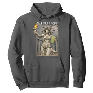 Funny Feminist Medusa Statue Of Liberty Hoodie Girls Will Be Girls TS12 Dark Heather Print Your Wear
