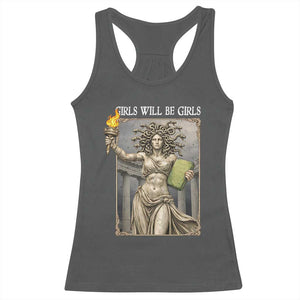Funny Feminist Medusa Statue Of Liberty Racerback Tank Top Girls Will Be Girls TS12 Dark Heather Print Your Wear