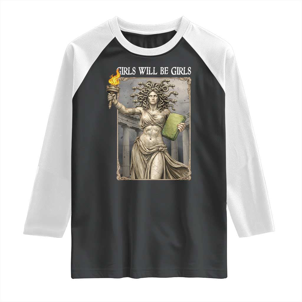 Funny Feminist Medusa Statue Of Liberty Raglan Shirt Girls Will Be Girls TS12 Black White Print Your Wear