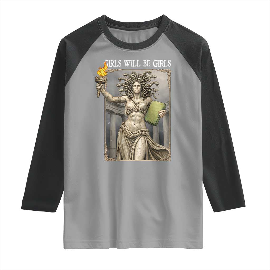 Funny Feminist Medusa Statue Of Liberty Raglan Shirt Girls Will Be Girls TS12 Sport Gray Black Print Your Wear