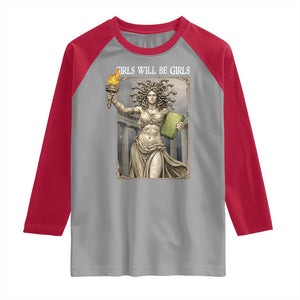 Funny Feminist Medusa Statue Of Liberty Raglan Shirt Girls Will Be Girls TS12 Sport Gray Red Print Your Wear