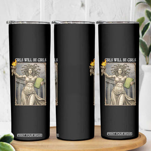 Funny Feminist Medusa Statue Of Liberty Skinny Tumbler Girls Will Be Girls TS12 Print Your Wear