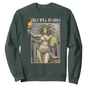 Funny Feminist Medusa Statue Of Liberty Sweatshirt Girls Will Be Girls TS12 Dark Forest Green Print Your Wear