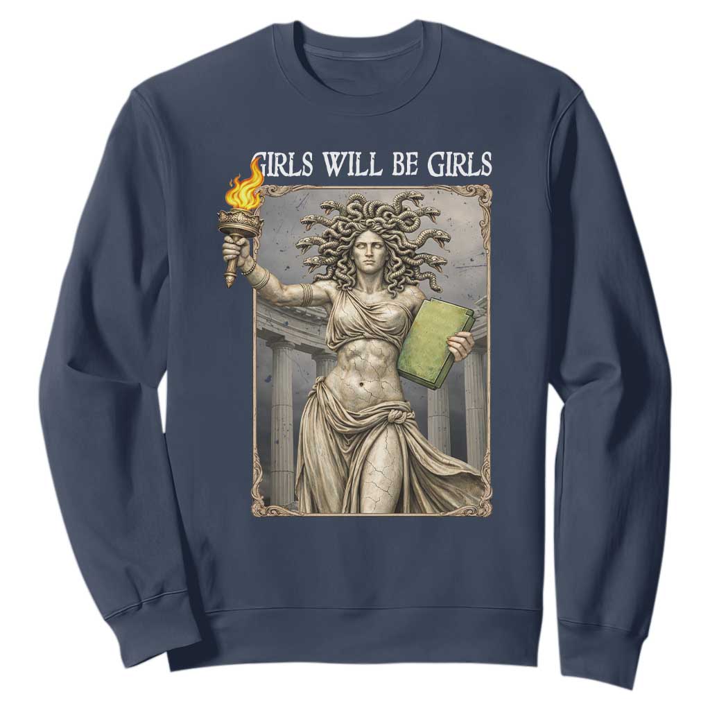 Funny Feminist Medusa Statue Of Liberty Sweatshirt Girls Will Be Girls TS12 Navy Print Your Wear