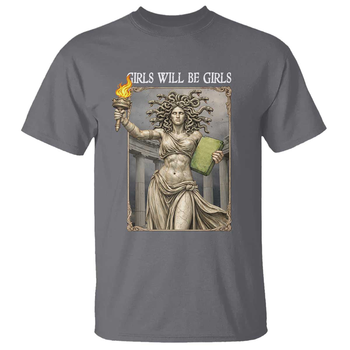 Funny Feminist Medusa Statue Of Liberty T Shirt Girls Will Be Girls TS12 Charcoal Print Your Wear