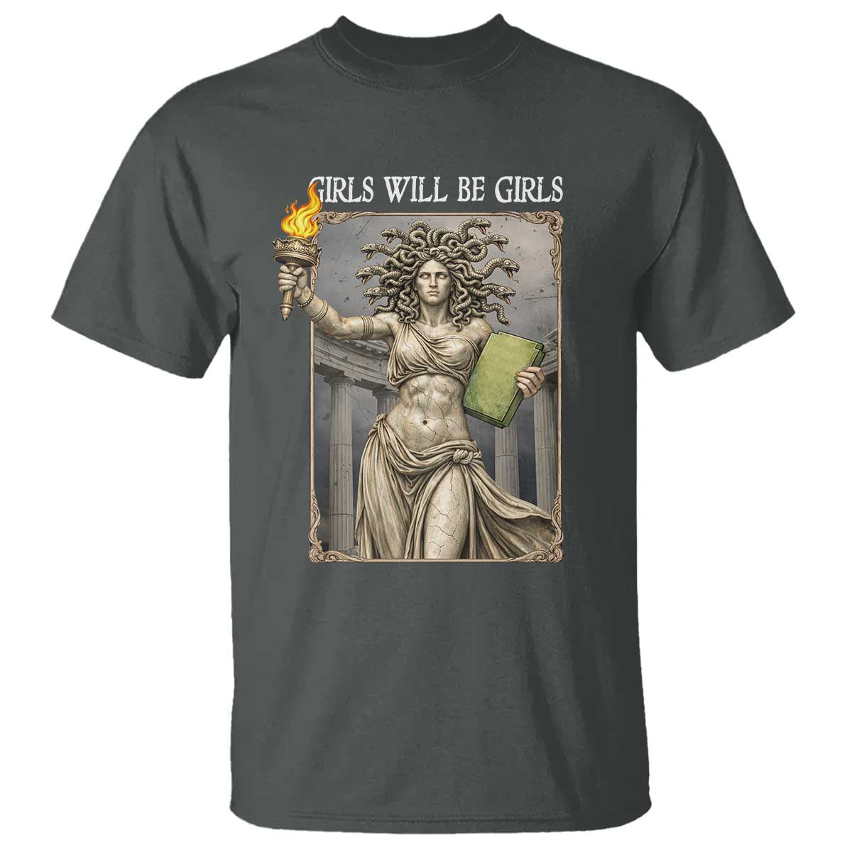 Funny Feminist Medusa Statue Of Liberty T Shirt Girls Will Be Girls TS12 Dark Heather Print Your Wear
