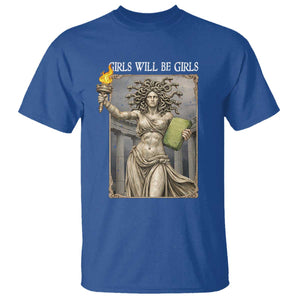 Funny Feminist Medusa Statue Of Liberty T Shirt Girls Will Be Girls TS12 Royal Blue Print Your Wear