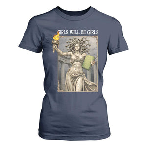 Funny Feminist Medusa Statue Of Liberty T Shirt For Women Girls Will Be Girls TS12 Navy Print Your Wear