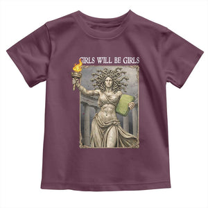 Funny Feminist Medusa Statue Of Liberty Toddler T Shirt Girls Will Be Girls TS12 Maroon Print Your Wear