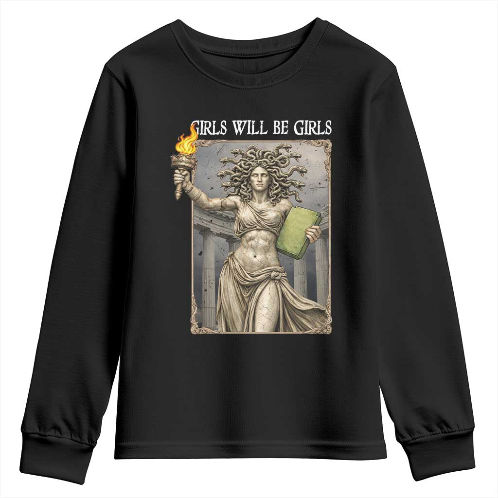 Funny Feminist Medusa Statue Of Liberty Youth Sweatshirt Girls Will Be Girls TS12 Black Print Your Wear