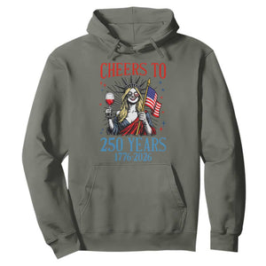 Funny Patriotic Statue Of Liberty Hoodie Cheers To 250 Years TS12 Military Green Print Your Wear