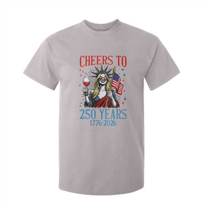 Funny Patriotic Statue Of Liberty T Shirt For Kid Cheers To 250 Years TS12 Ice Gray Print Your Wear