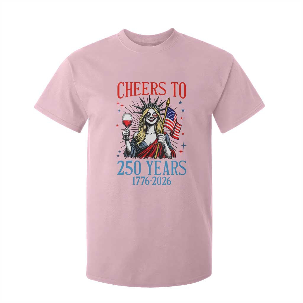 Funny Patriotic Statue Of Liberty T Shirt For Kid Cheers To 250 Years TS12 Light Pink Print Your Wear