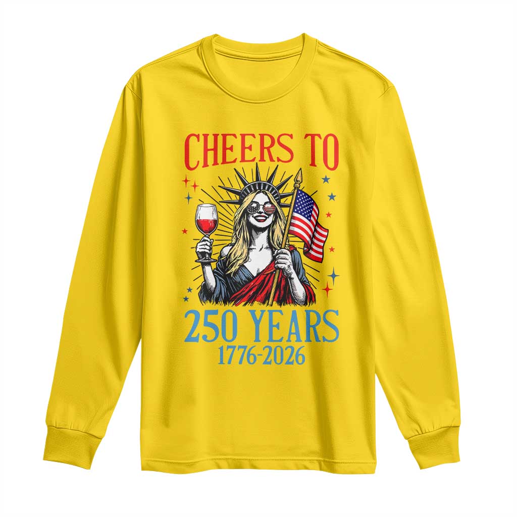 Funny Patriotic Statue Of Liberty Long Sleeve Shirt Cheers To 250 Years TS12 Daisy Print Your Wear