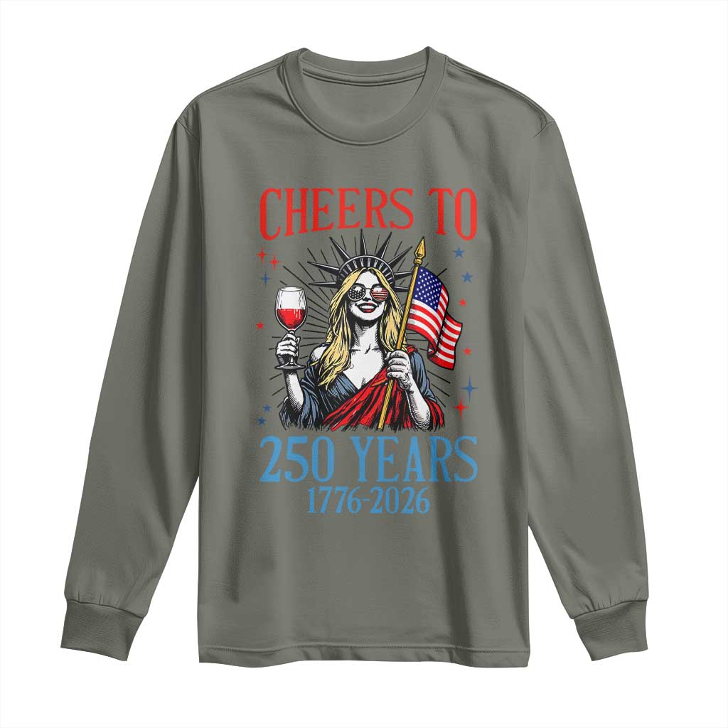 Funny Patriotic Statue Of Liberty Long Sleeve Shirt Cheers To 250 Years TS12 Military Green Print Your Wear